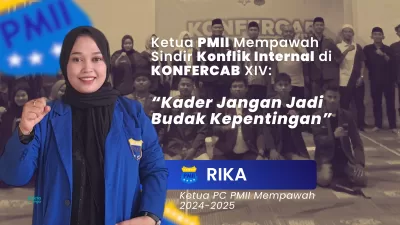 Ketua PMII Mempawah Sindir Konflik Internal di Konfercab XIV: “Kader Jangan Jadi Budak Kepentingan”
